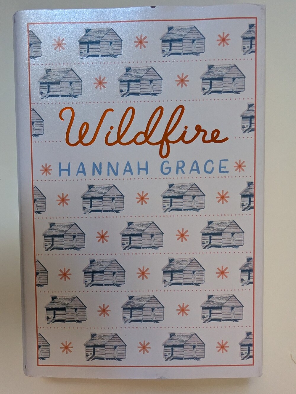Wildfire By Hannah Grace. Hardcover Book With Sprayed Edges
